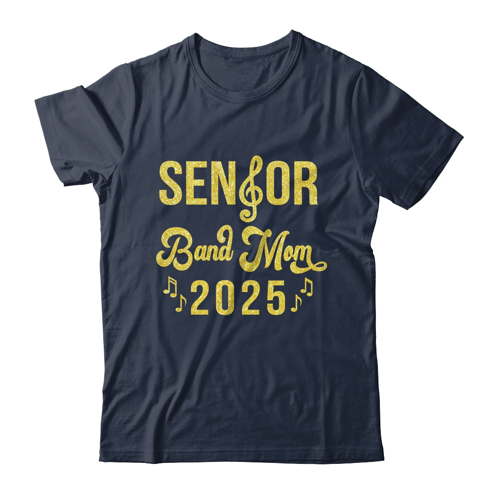 Senior Band Mom 2025 Class Of 2025 Marching Band Parent Shirt & Tank Top | siriusteestore