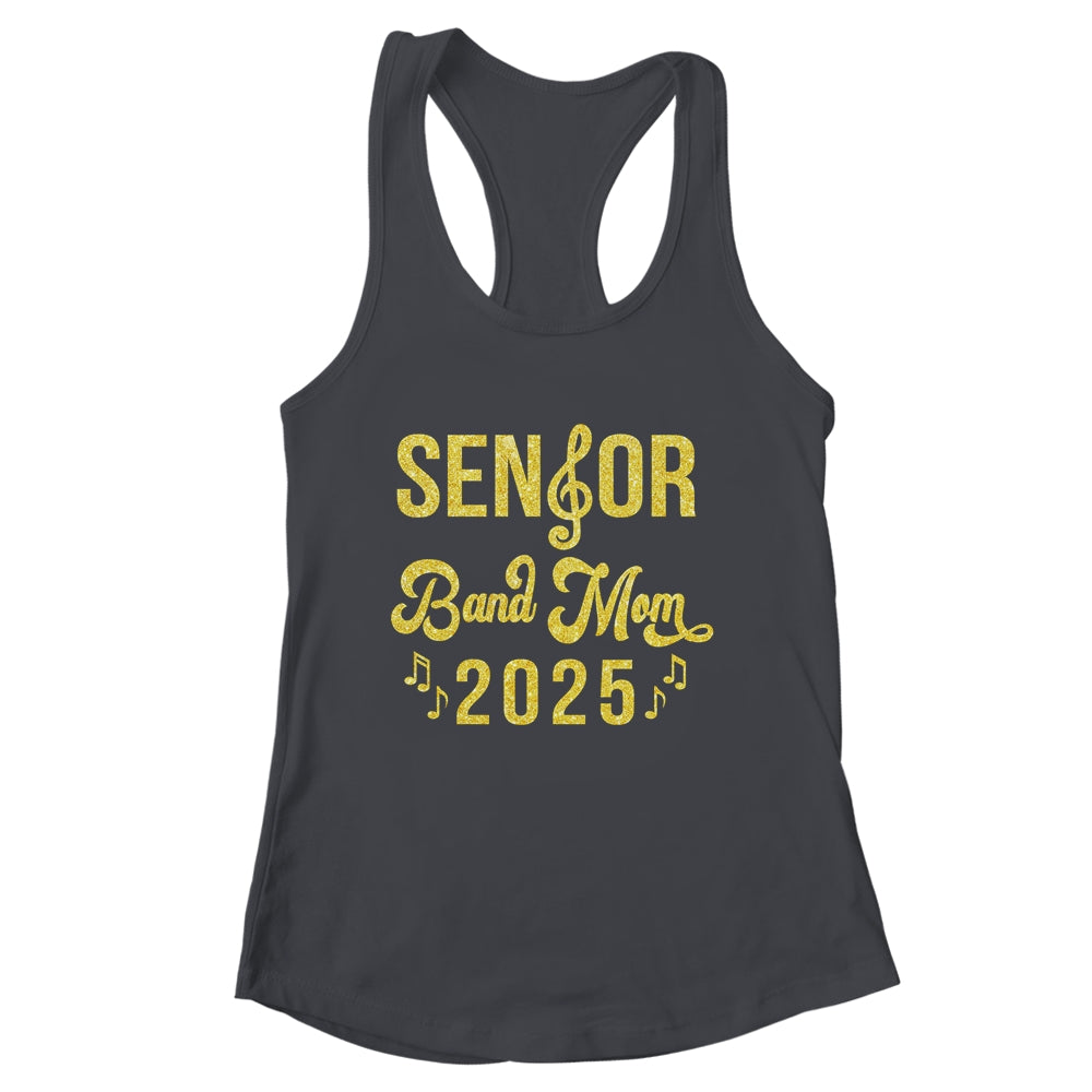 Senior Band Mom 2025 Class Of 2025 Marching Band Parent Shirt & Tank Top | siriusteestore