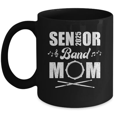 Senior Band Mom 2025 Marching Band Class Of 2025 Drum Mug | siriusteestore