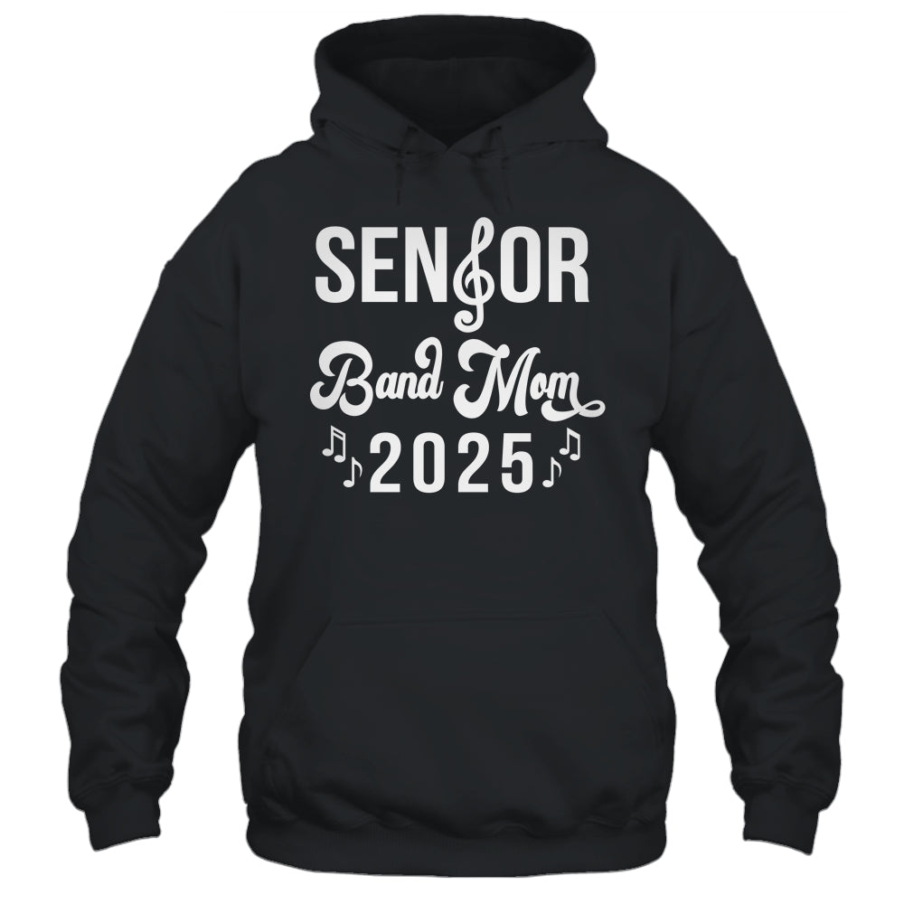 Senior Band Mom 2025 Marching Band Parent Class Of 2025 Shirt & Tank Top | siriusteestore
