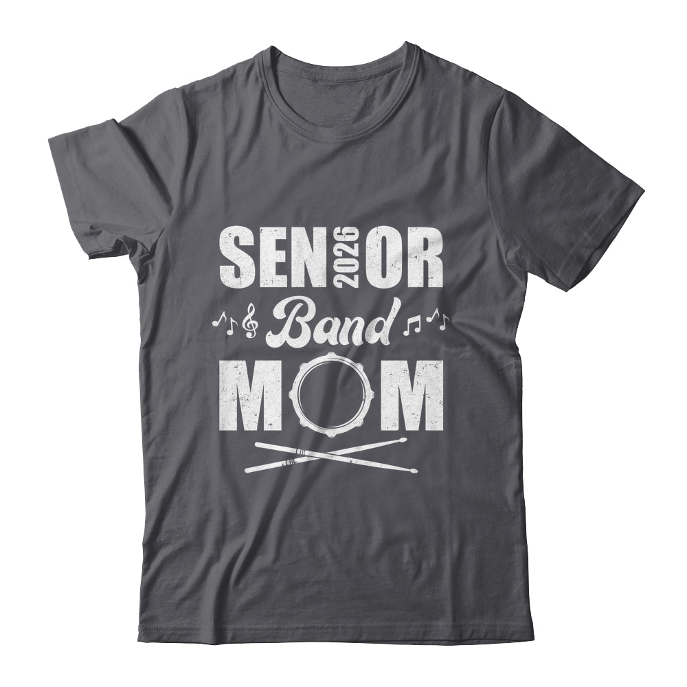 Senior Band Mom 2026 Marching Band Class Of 2026 Drum Shirt & Hoodie | siriusteestore
