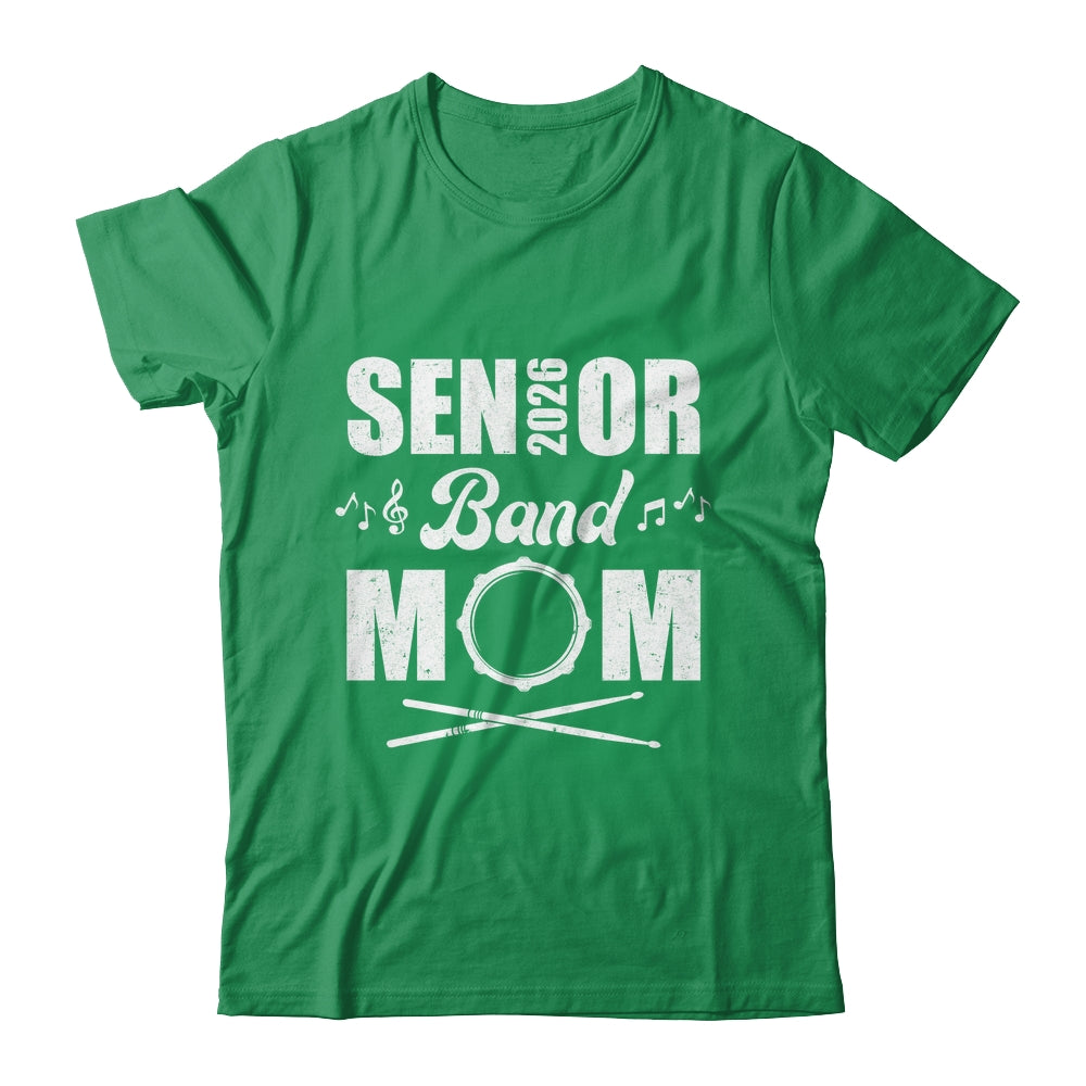 Senior Band Mom 2026 Marching Band Class Of 2026 Drum Shirt & Hoodie | siriusteestore