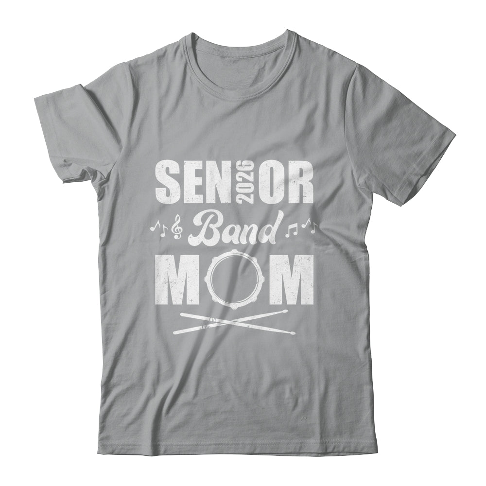 Senior Band Mom 2026 Marching Band Class Of 2026 Drum Shirt & Hoodie | siriusteestore