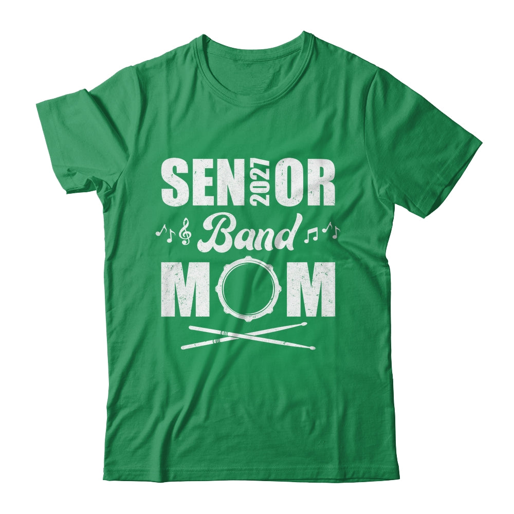 Senior Band Mom 2027 Marching Band Class Of 2027 Drum Shirt & Hoodie | siriusteestore