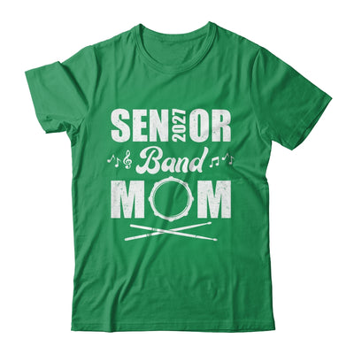 Senior Band Mom 2027 Marching Band Class Of 2027 Drum Shirt & Hoodie | siriusteestore