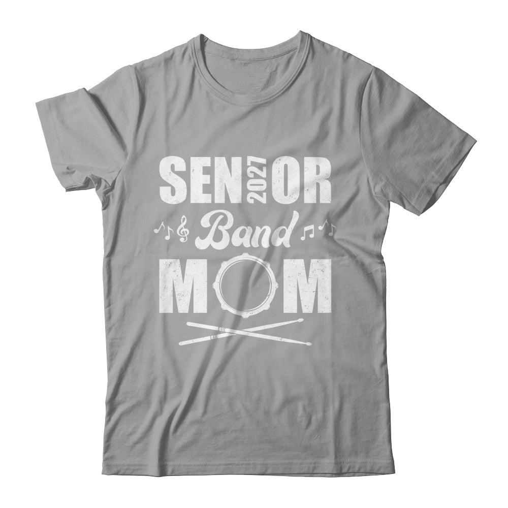 Senior Band Mom 2027 Marching Band Class Of 2027 Drum Shirt & Hoodie | siriusteestore