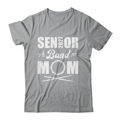 Senior Band Mom 2027 Marching Band Class Of 2027 Drum Shirt & Hoodie | siriusteestore