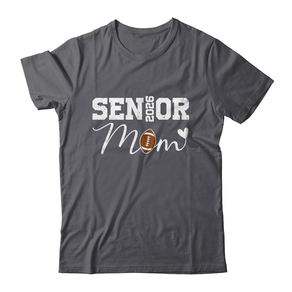 Senior Mom 2026 Football Mommy Class Of 2026 Graduation Shirt & Hoodie | siriusteestore