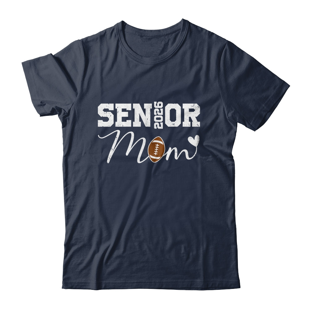 Senior Mom 2026 Football Mommy Class Of 2026 Graduation Shirt & Hoodie | siriusteestore