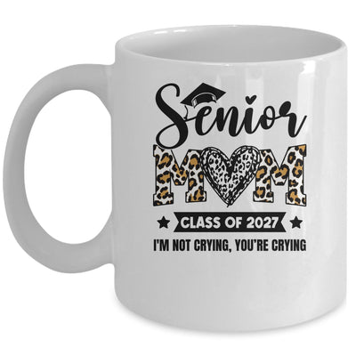 Senior Mom 2027 Class Of 2027 I'm Not Crying Leopard Heart Mug | siriusteestore