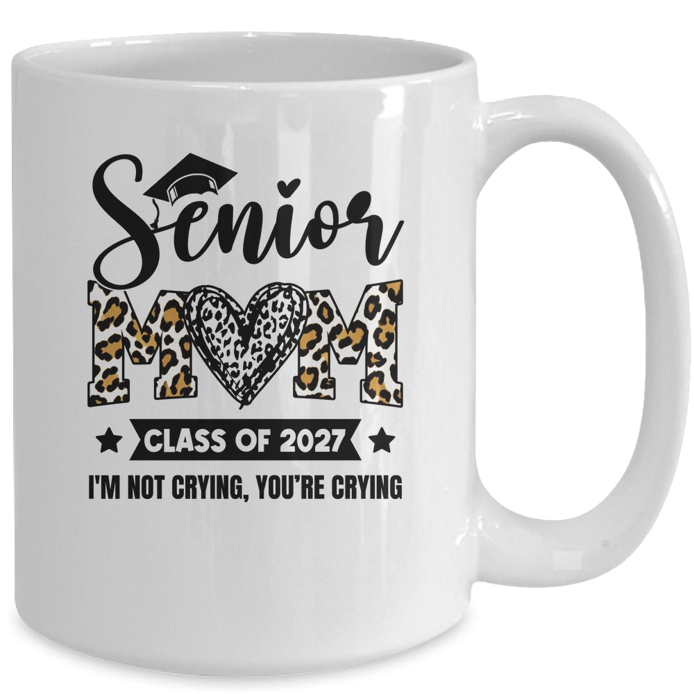 Senior Mom 2027 Class Of 2027 I'm Not Crying Leopard Heart Mug | siriusteestore