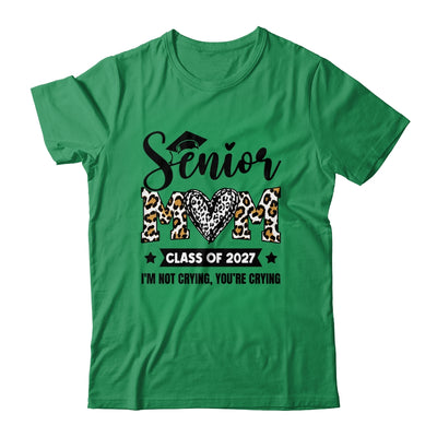 Senior Mom 2027 Class Of 2027 I'm Not Crying Leopard Heart Shirt & Hoodie | siriusteestore