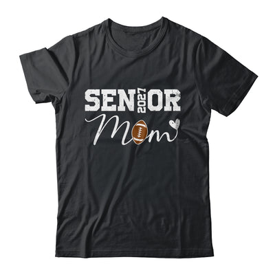 Senior Mom 2027 Football Mommy Class Of 2027 Graduation Shirt & Hoodie | siriusteestore