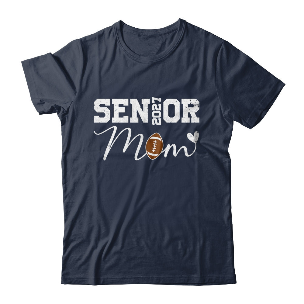 Senior Mom 2027 Football Mommy Class Of 2027 Graduation Shirt & Hoodie | siriusteestore