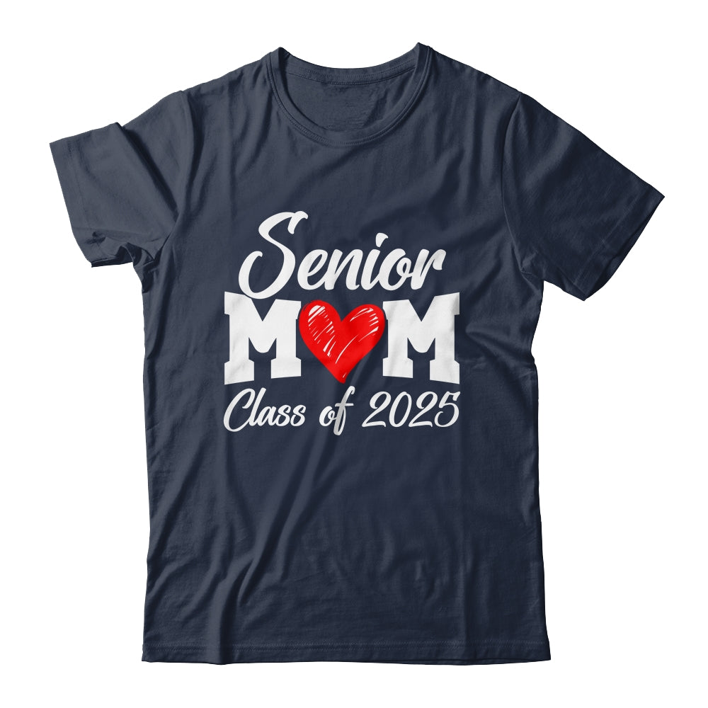 Senior Mom Class Of 2025 Proud Mom Of Graduate Heart Mom