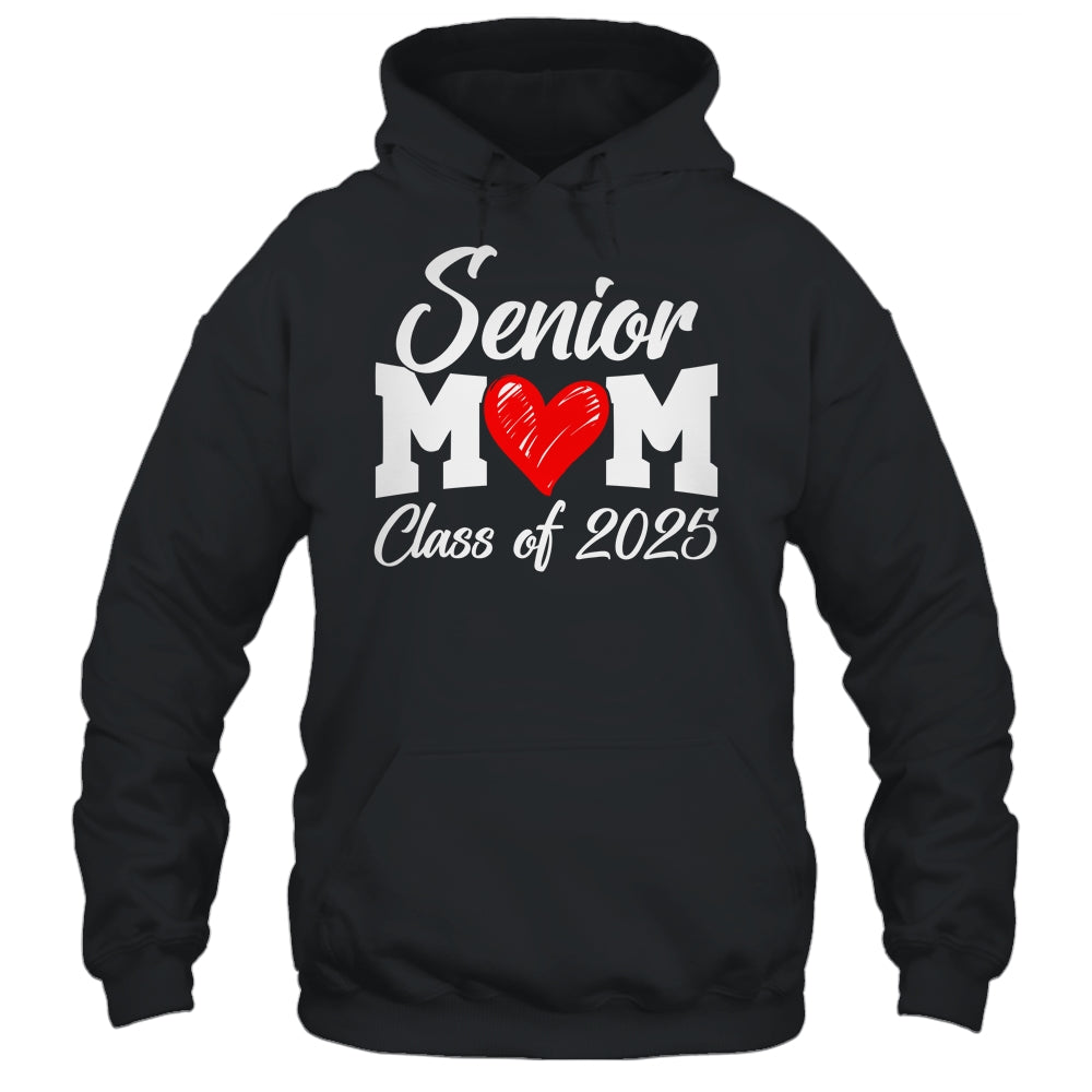 Senior Mom Class Of 2025 Proud Mom Of Graduate Heart Mom Shirt & Tank Top | siriusteestore