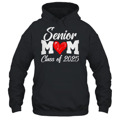 Senior Mom Class Of 2025 Proud Mom Of Graduate Heart Mom Shirt & Tank Top | siriusteestore