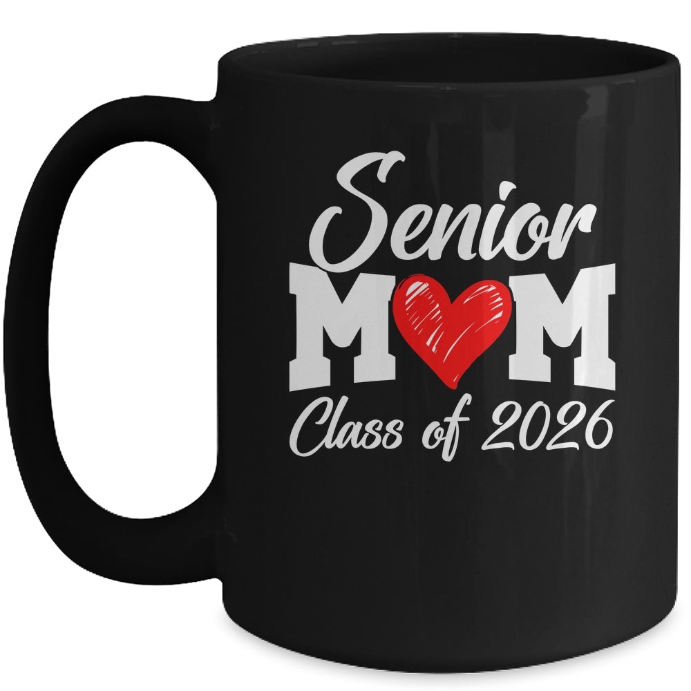 Senior Mom Class Of 2026 Proud Mom Of Graduate 2026 Heart Mug | siriusteestore