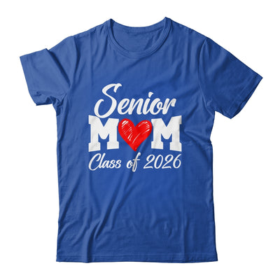 Senior Mom Class Of 2026 Proud Mom Of Graduate 2026 Heart Shirt & Hoodie | siriusteestore
