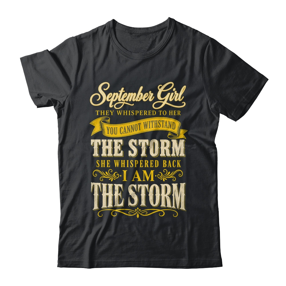 September Girl They Whispered To Her You Can'T Birthday Shirt & Tank Top | siriusteestore