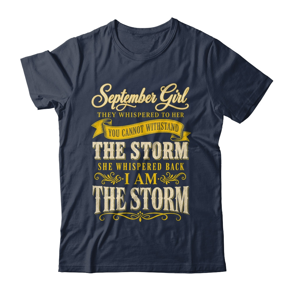 September Girl They Whispered To Her You Can'T Birthday Shirt & Tank Top | siriusteestore