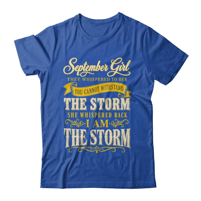 September Girl They Whispered To Her You Can'T Birthday Shirt & Tank Top | siriusteestore