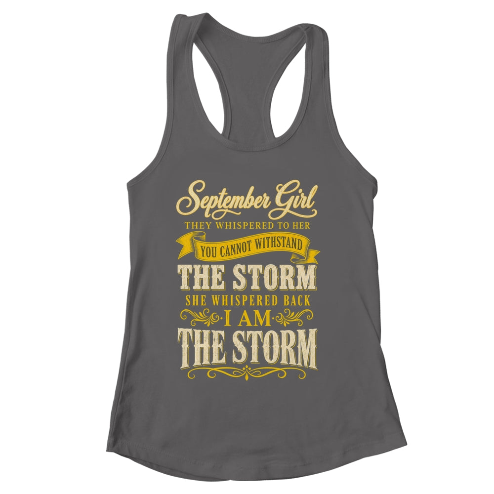 September Girl They Whispered To Her You Can'T Birthday Shirt & Tank Top | siriusteestore