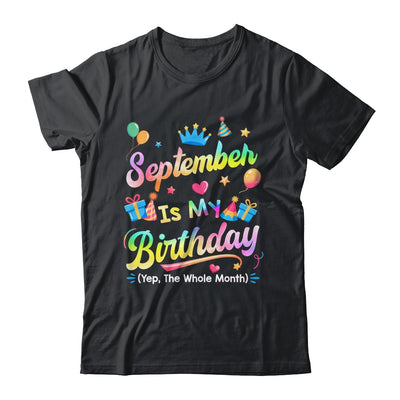 September Is My Birthday Yes The Whole Month Bday Tie Dye Shirt & Tank Top | siriusteestore