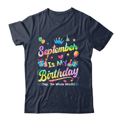 September Is My Birthday Yes The Whole Month Bday Tie Dye Shirt & Tank Top | siriusteestore