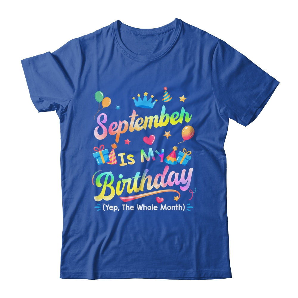 September Is My Birthday Yes The Whole Month Bday Tie Dye Shirt & Tank Top | siriusteestore