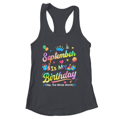 September Is My Birthday Yes The Whole Month Bday Tie Dye Shirt & Tank Top | siriusteestore