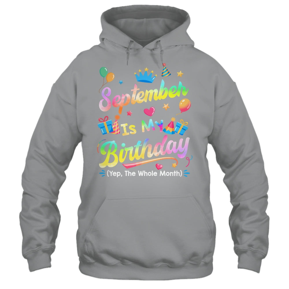 September Is My Birthday Yes The Whole Month Bday Tie Dye Shirt & Tank Top | siriusteestore