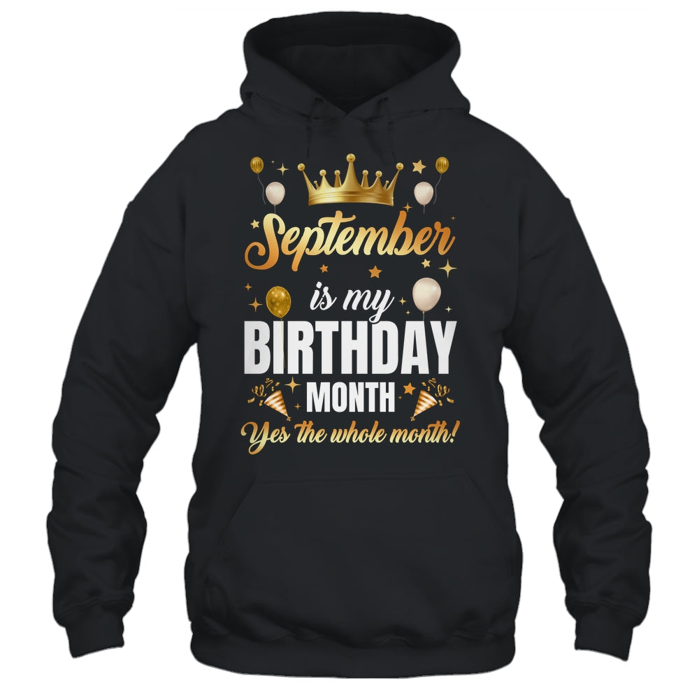 September Is My Birthday Yes The Whole Month Birthday Crown Shirt & Tank Top | siriusteestore
