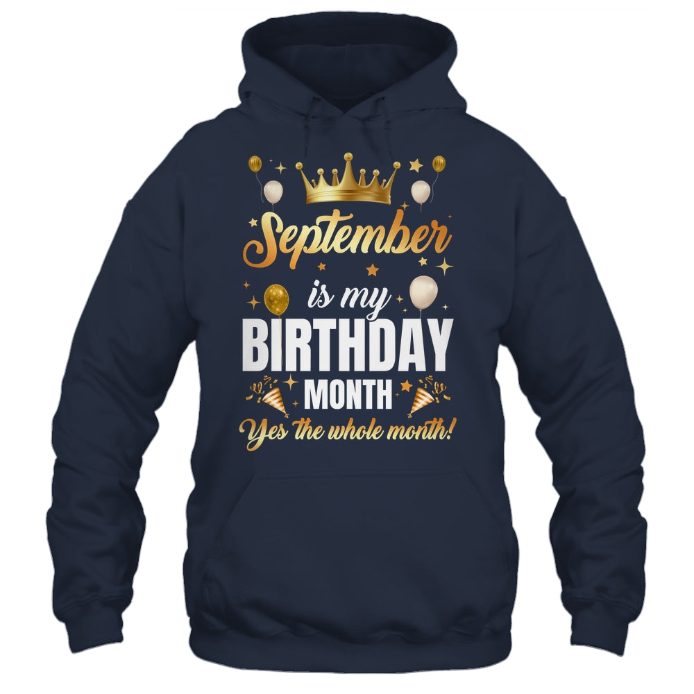 September Is My Birthday Yes The Whole Month Birthday Crown Shirt & Tank Top | siriusteestore