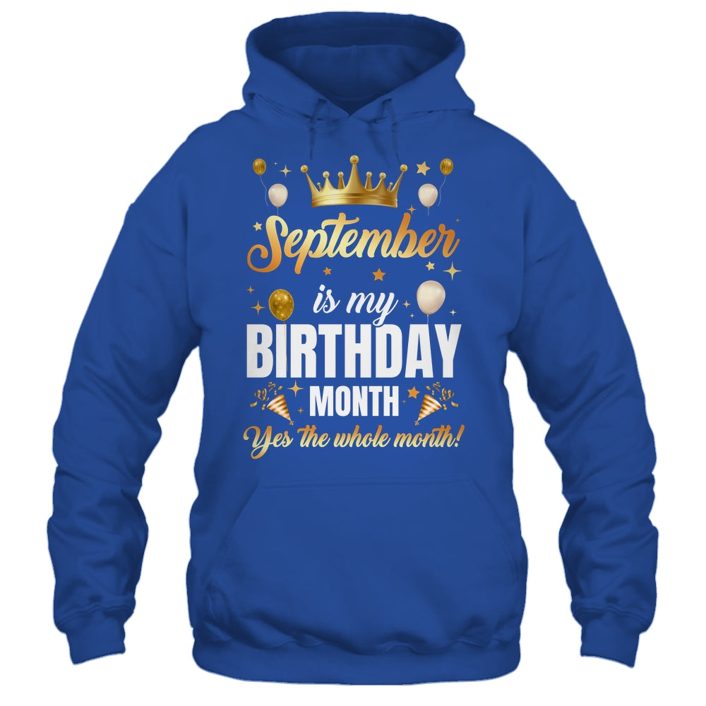 September Is My Birthday Yes The Whole Month Birthday Crown Shirt & Tank Top | siriusteestore