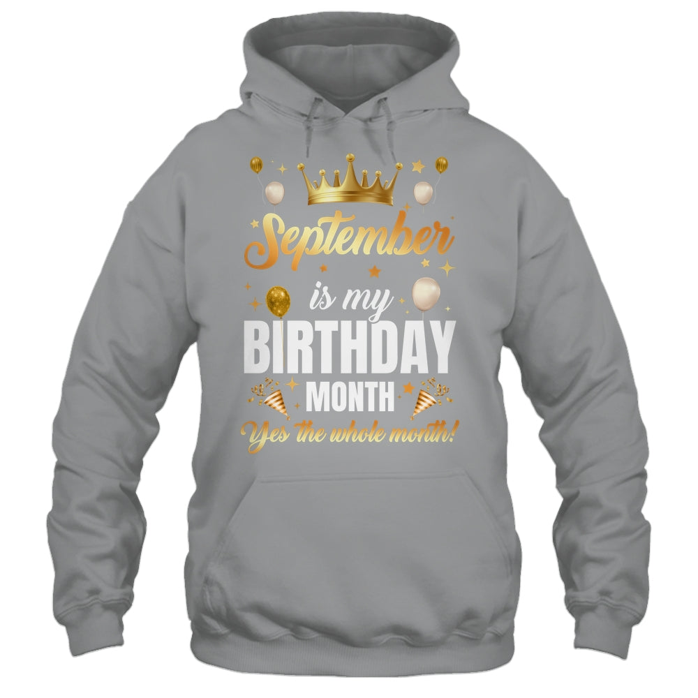 September Is My Birthday Yes The Whole Month Birthday Crown Shirt & Tank Top | siriusteestore