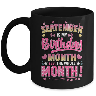 September Is My Birthday Yes The Whole Month For Women Girls Mug | siriusteestore