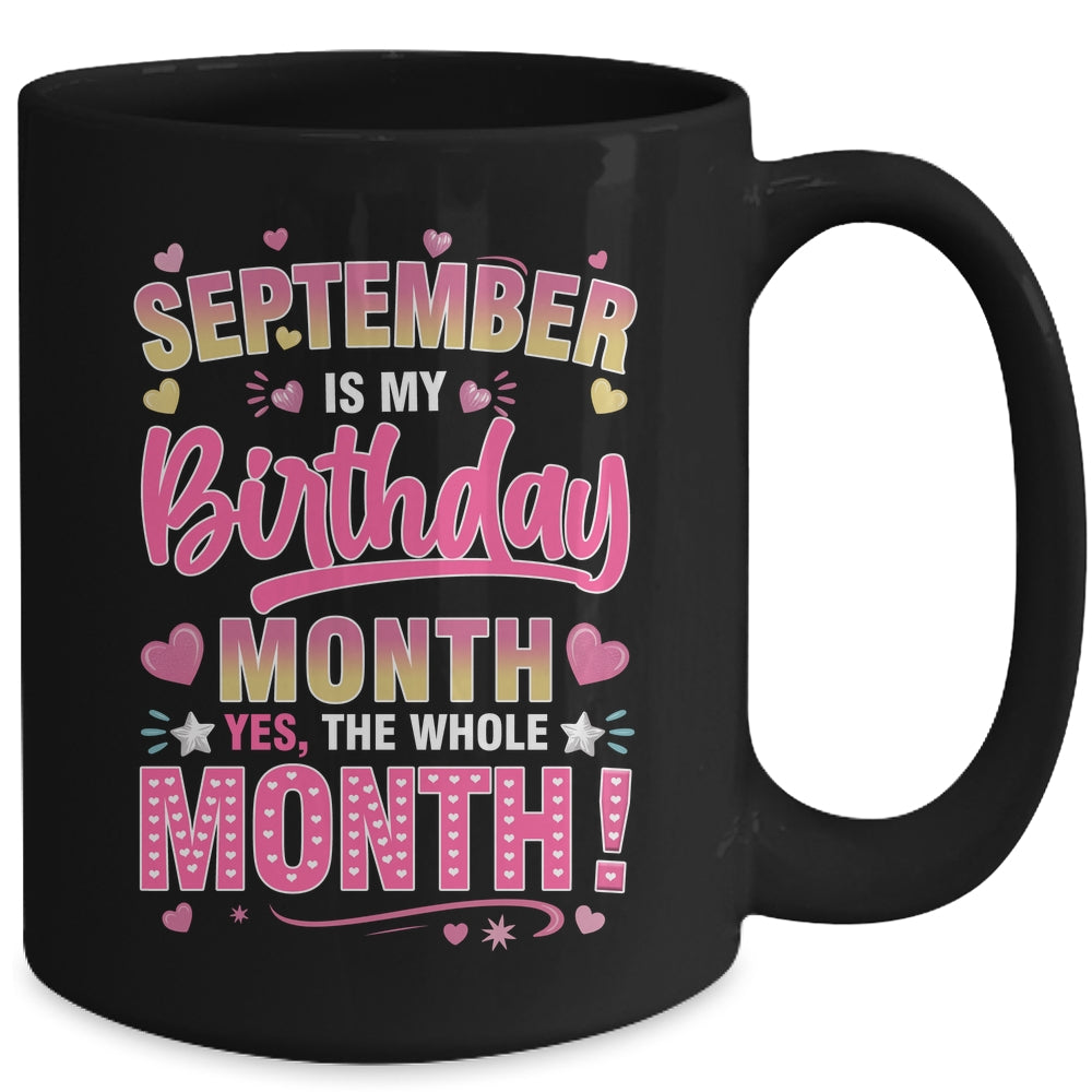 September Is My Birthday Yes The Whole Month For Women Girls Mug | siriusteestore