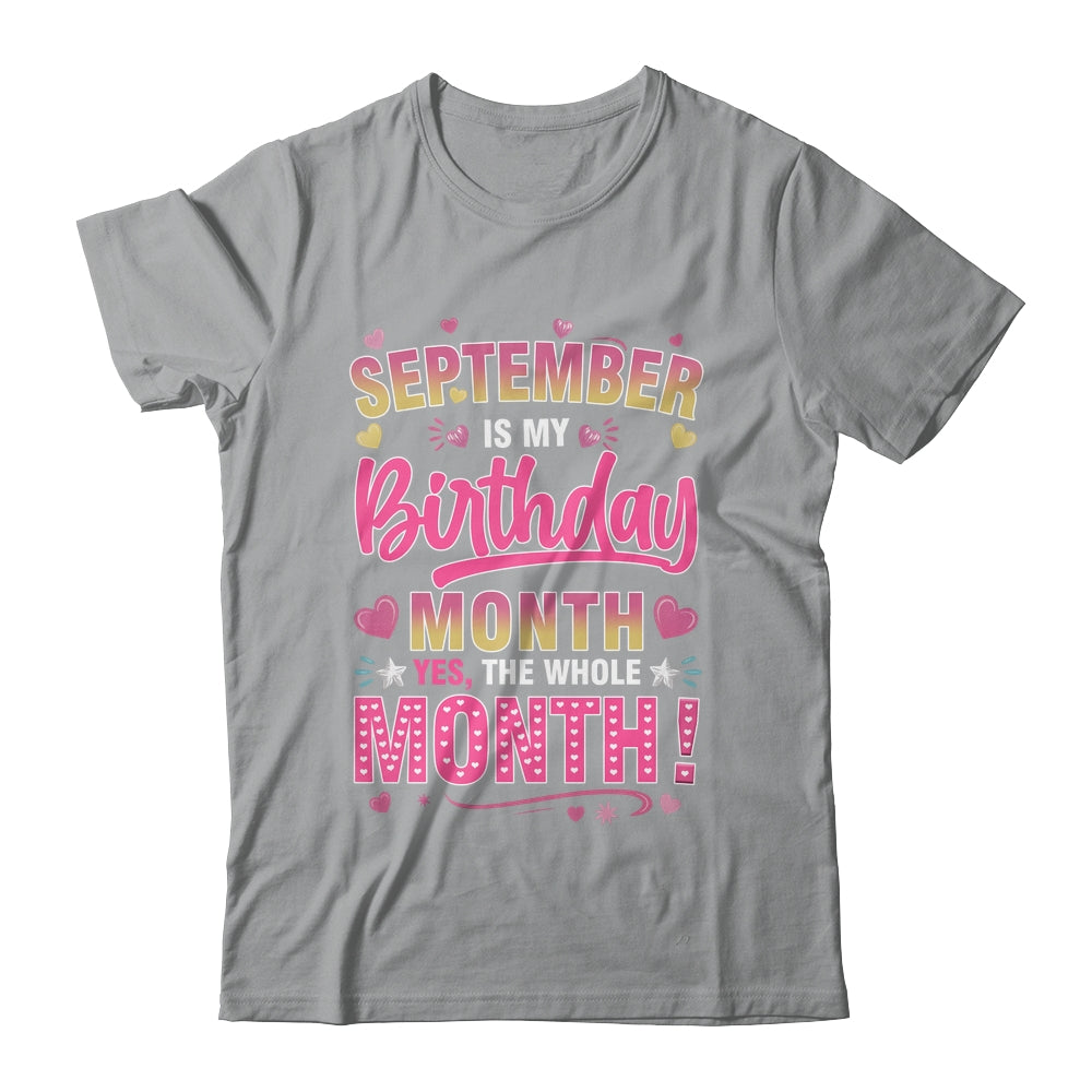 September Is My Birthday Yes The Whole Month For Women Girls Shirt & Tank Top | siriusteestore