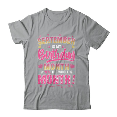 September Is My Birthday Yes The Whole Month For Women Girls Shirt & Tank Top | siriusteestore