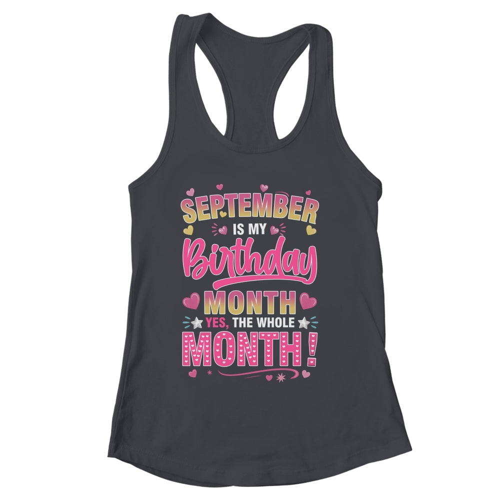 September Is My Birthday Yes The Whole Month For Women Girls Shirt & Tank Top | siriusteestore