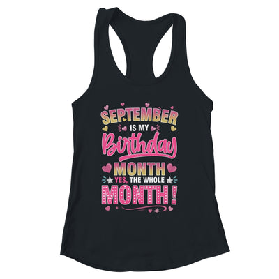 September Is My Birthday Yes The Whole Month For Women Girls Shirt & Tank Top | siriusteestore