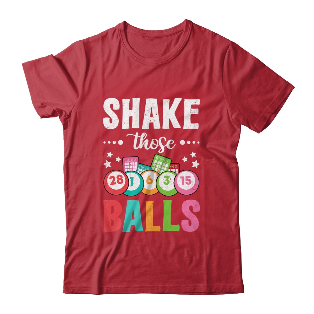 Shake Those Balls Bingo Designs Men Women Gambling Bingo Shirt & Tank Top | siriusteestore