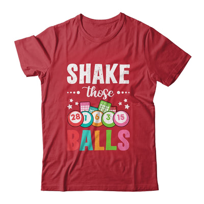Shake Those Balls Bingo Designs Men Women Gambling Bingo Shirt & Tank Top | siriusteestore