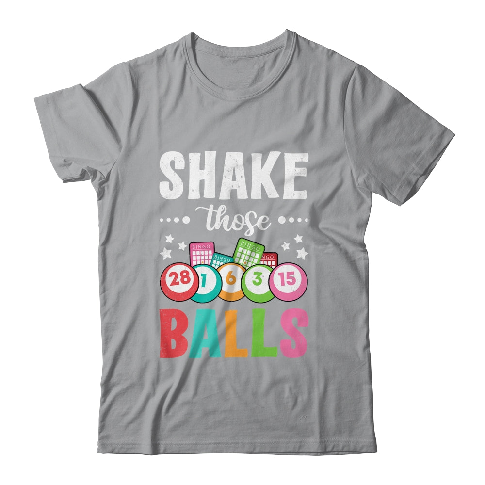Shake Those Balls Bingo Designs Men Women Gambling Bingo Shirt & Tank Top | siriusteestore