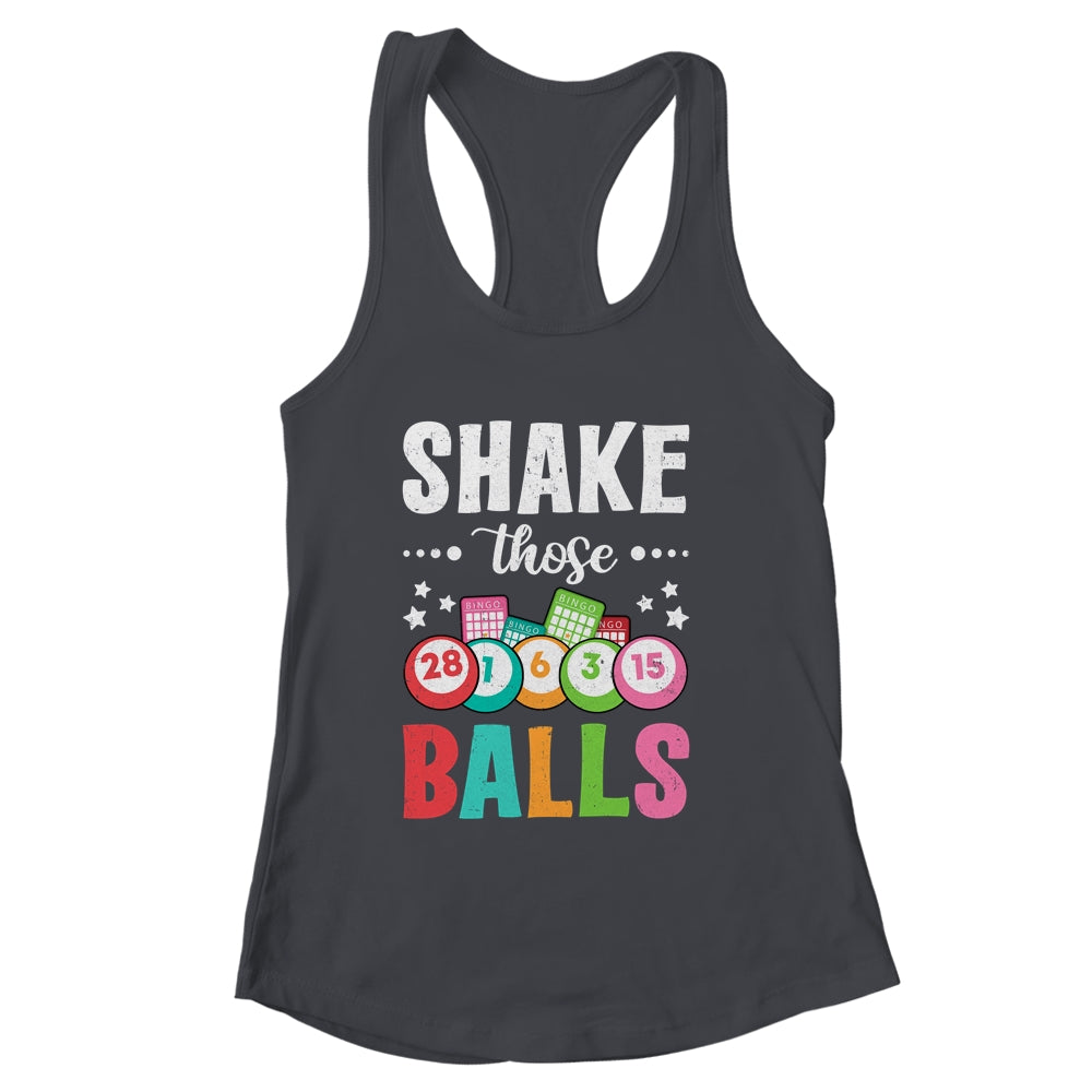 Shake Those Balls Bingo Designs Men Women Gambling Bingo Shirt & Tank Top | siriusteestore