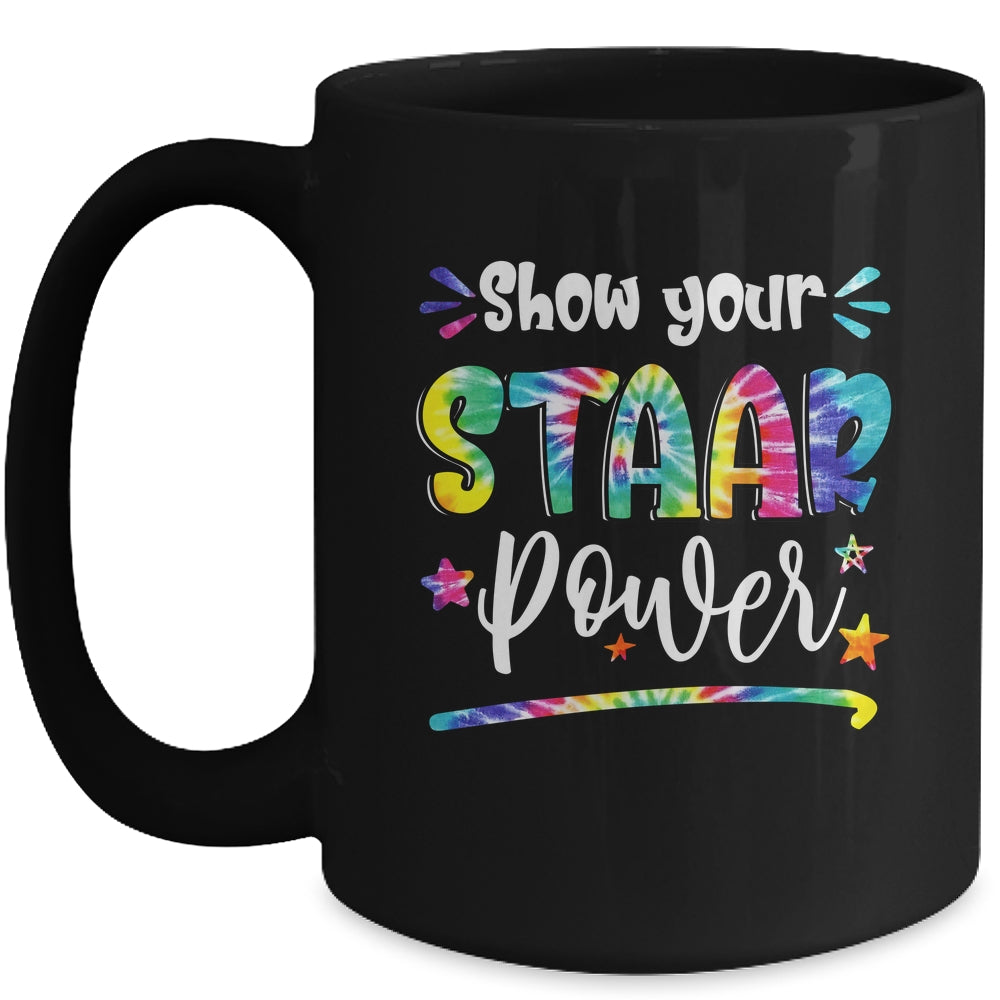 Show Your STAAR Power Tie Dye Teacher Testing Exam Test Day Mug | siriusteestore