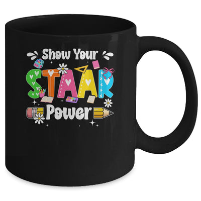 Show Your Staar Power Testing Exam Test Day Teacher Girls Mug | siriusteestore