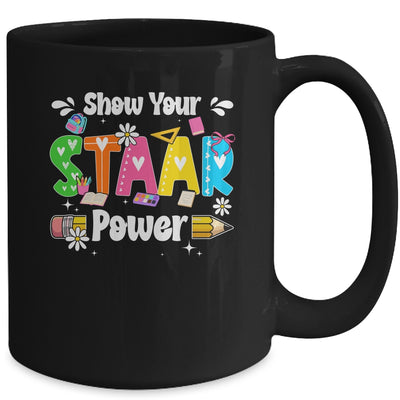 Show Your Staar Power Testing Exam Test Day Teacher Girls Mug | siriusteestore