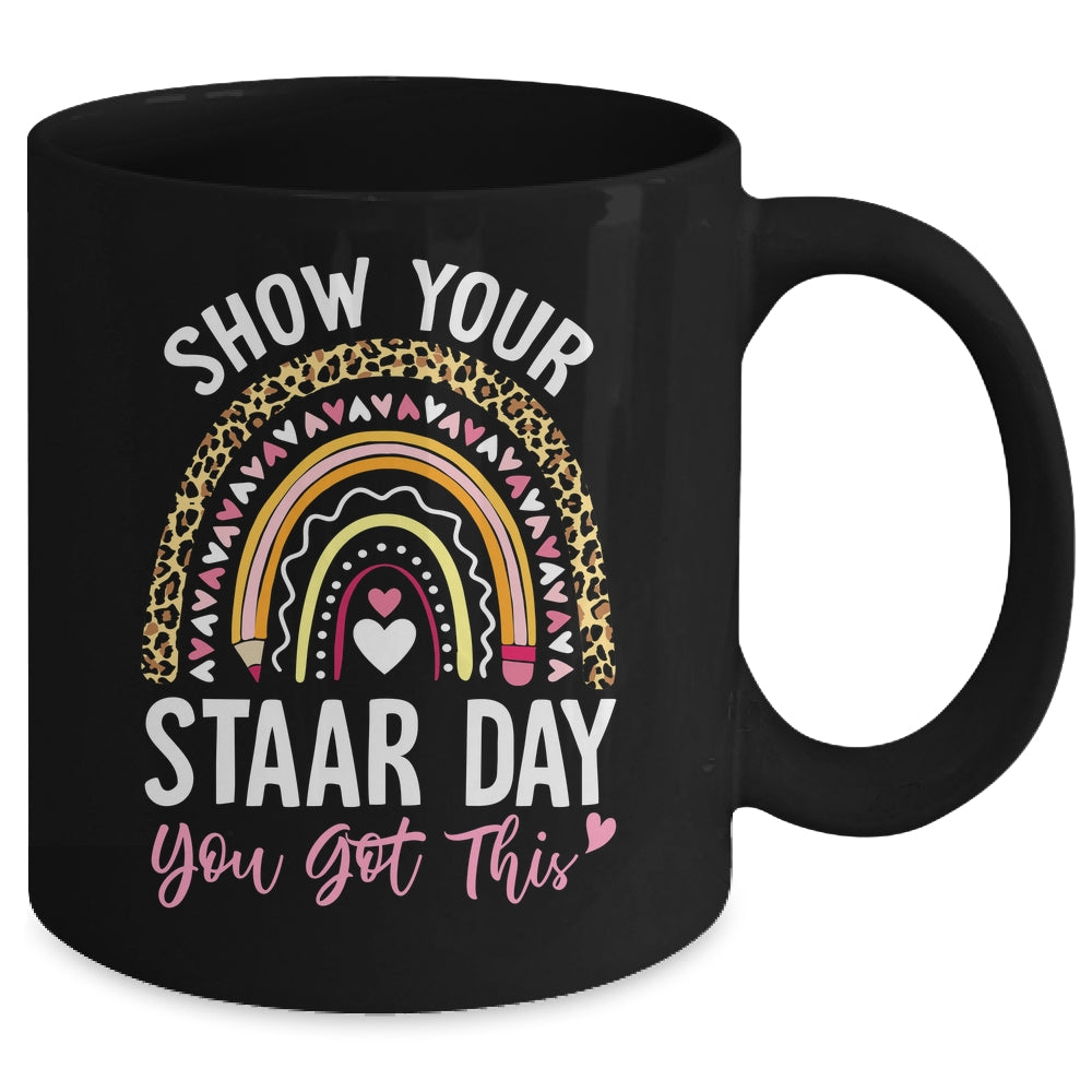 Show Your Staar Power You Got This Testing Test Day Teacher Mug | siriusteestore